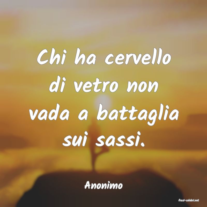 frasi di Anonimo