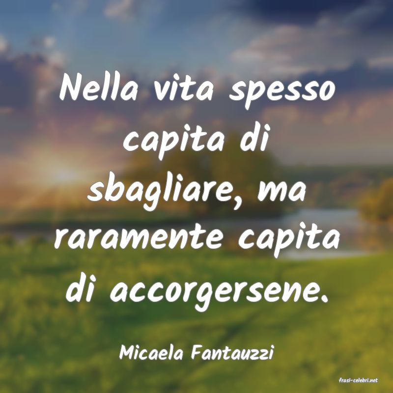frasi di Micaela Fantauzzi