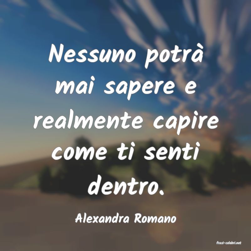 frasi di  Alexandra Romano
