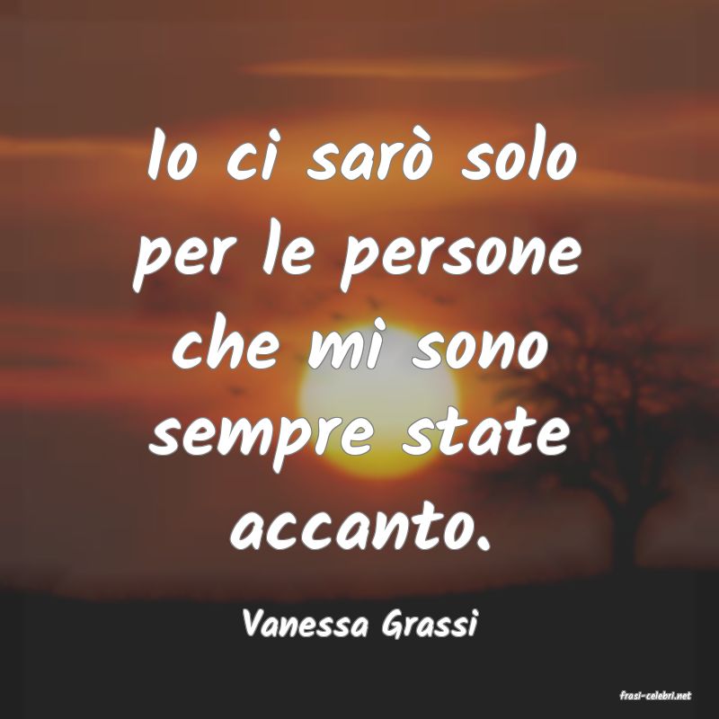 frasi di  Vanessa Grassi
