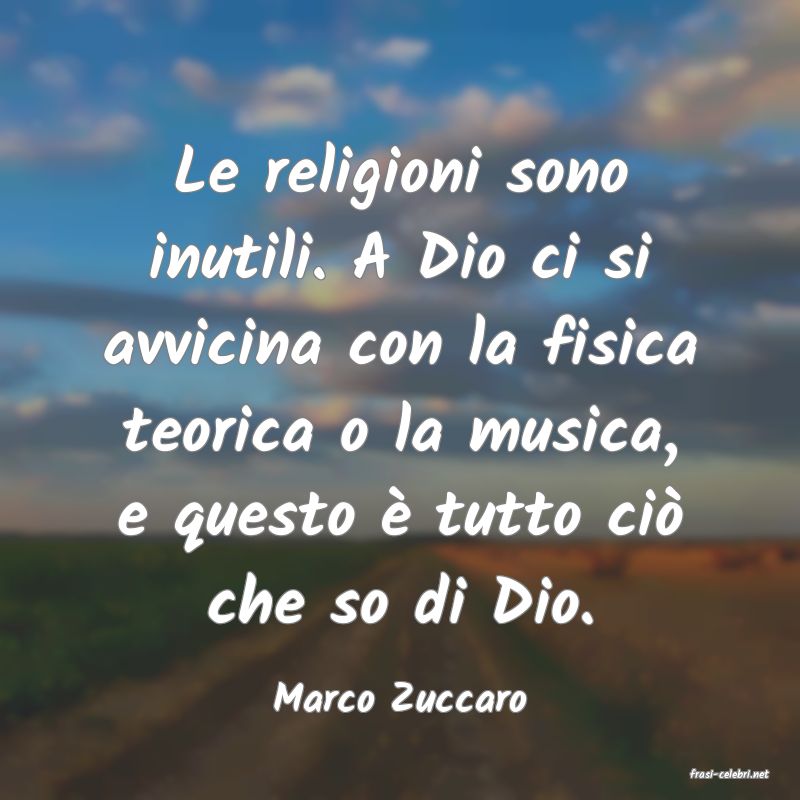 frasi di  Marco Zuccaro

