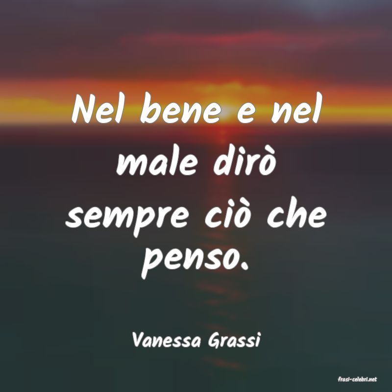 frasi di  Vanessa Grassi
