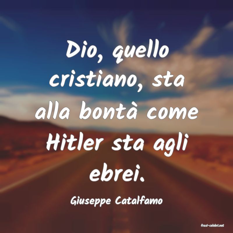 frasi di  Giuseppe Catalfamo
