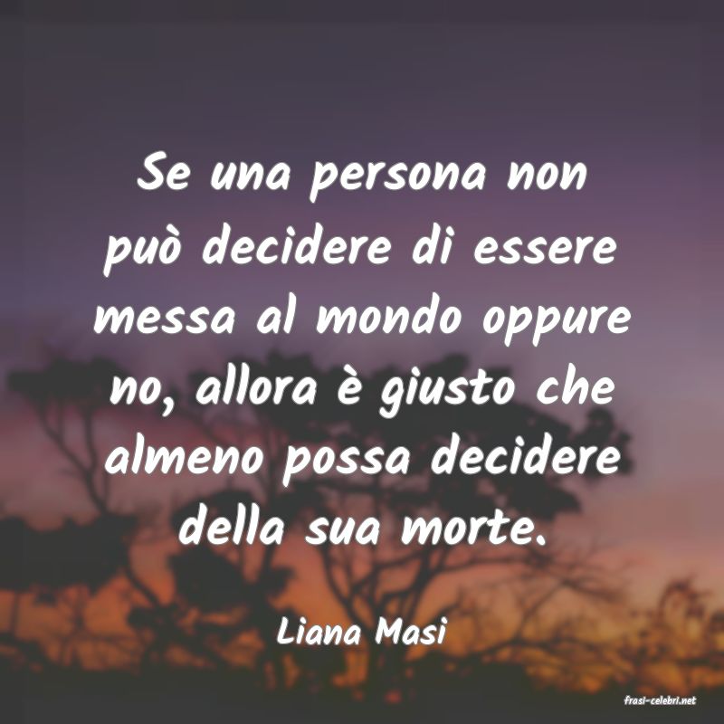 frasi di  Liana Masi
