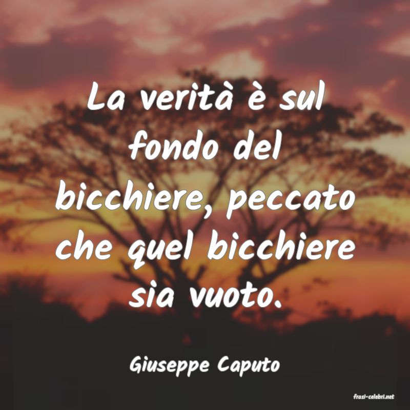 frasi di Giuseppe Caputo