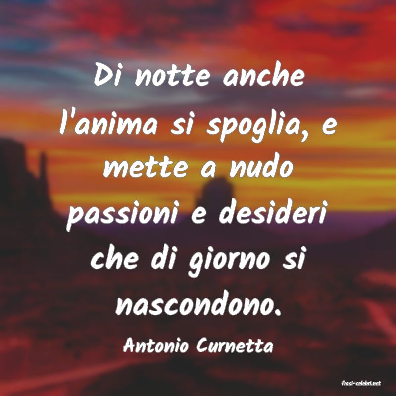 frasi di  Antonio Curnetta
