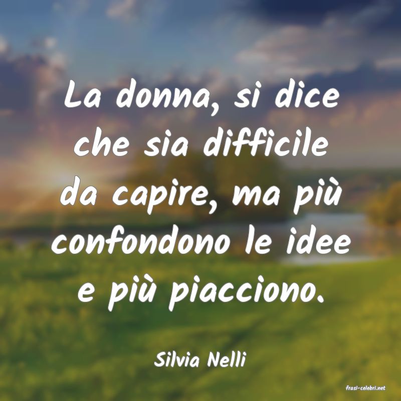 frasi di Silvia Nelli