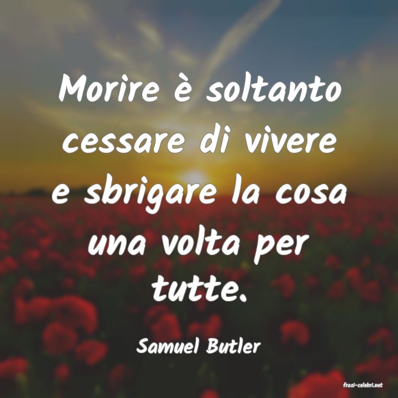frasi di  Samuel Butler

