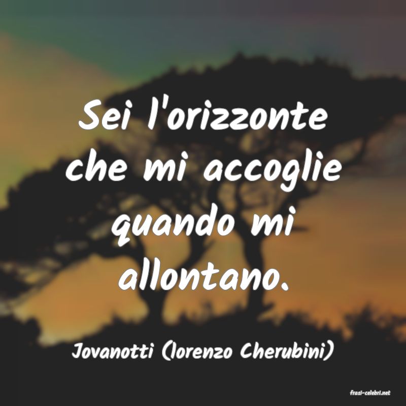 frasi di  Jovanotti (lorenzo Cherubini)
