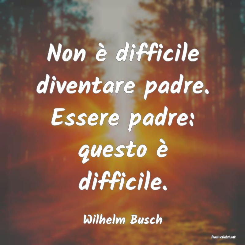 frasi di Wilhelm Busch