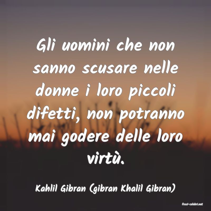 frasi di Kahlil Gibran (gibran Khalil Gibran)