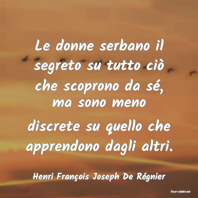 frasi di Henri Franois Joseph De Rgnier
