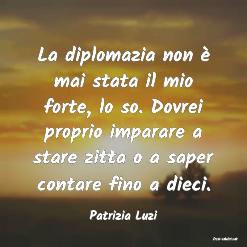 frasi di  Patrizia Luzi
