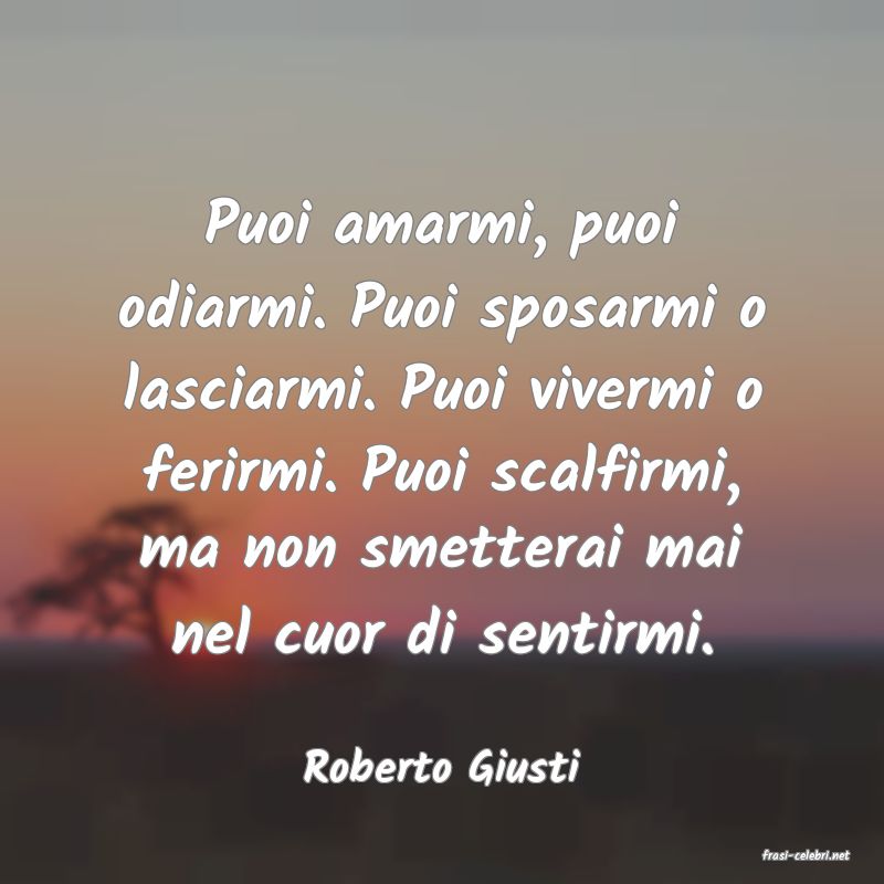 frasi di  Roberto Giusti

