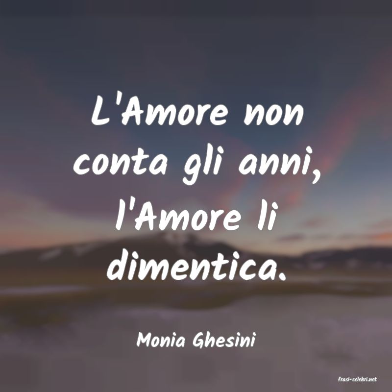 frasi di  Monia Ghesini
