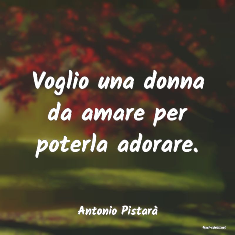 frasi di Antonio Pistar