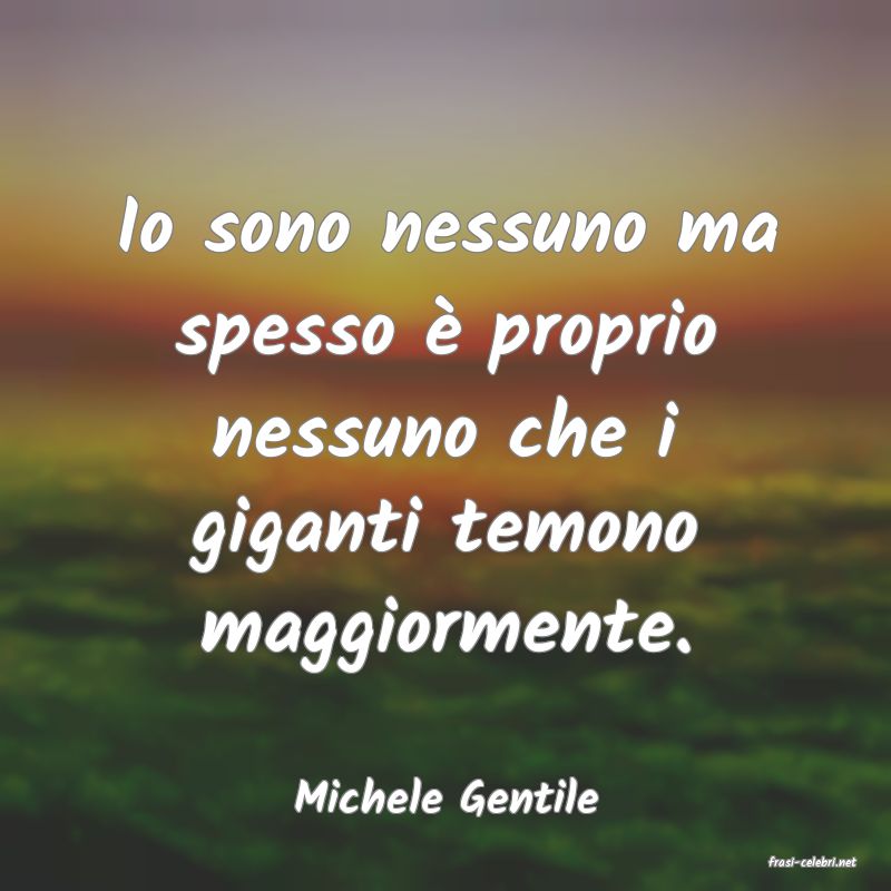 frasi di Michele Gentile