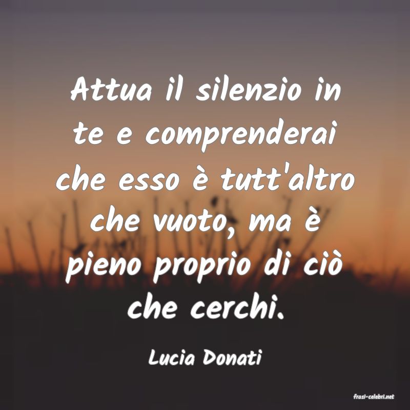 frasi di  Lucia Donati
