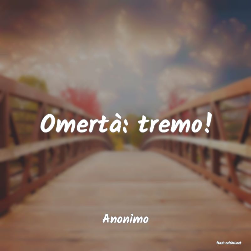 frasi di  Anonimo
