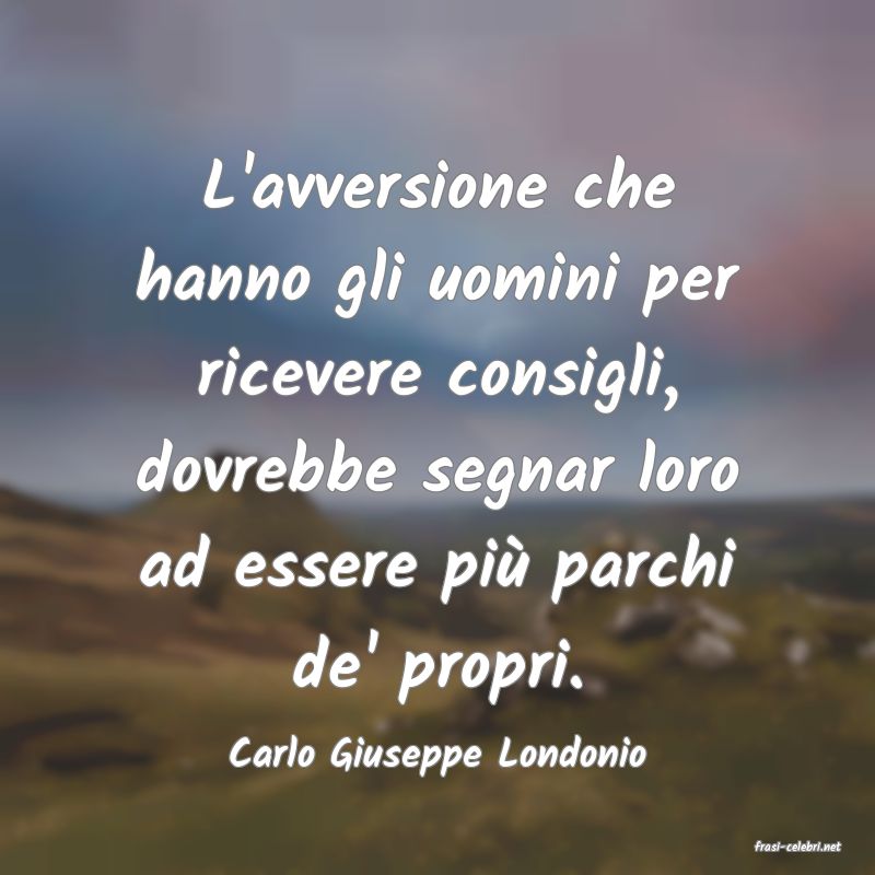 frasi di  Carlo Giuseppe Londonio
