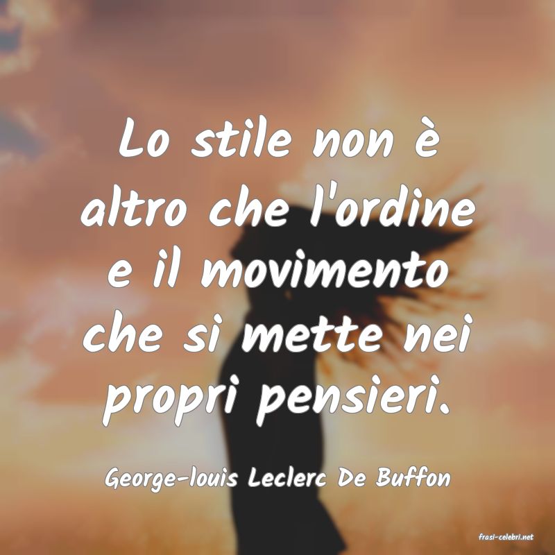frasi di  George-louis Leclerc De Buffon
