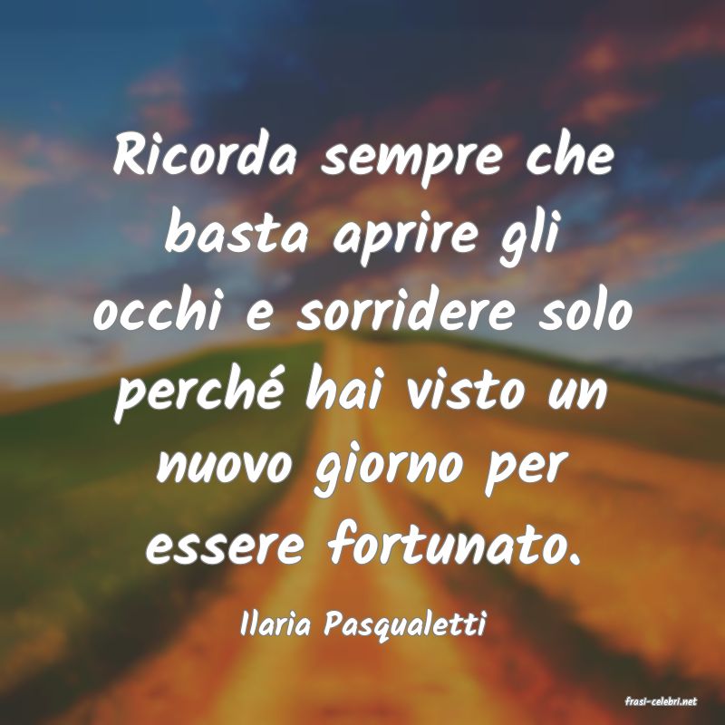 frasi di  Ilaria Pasqualetti
