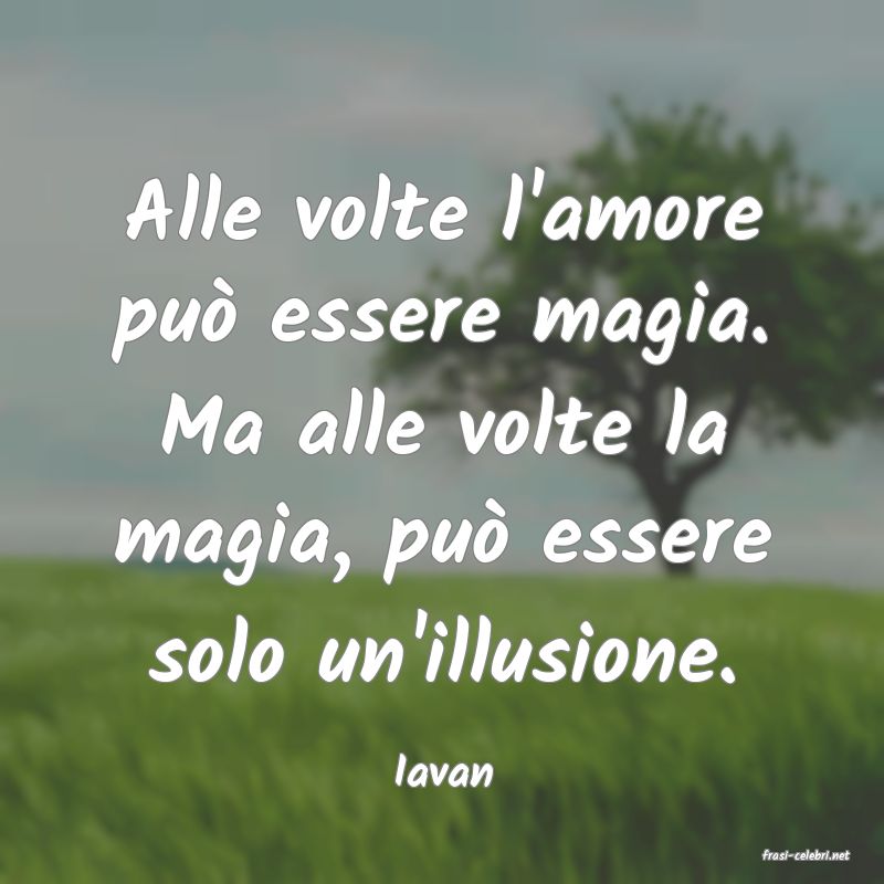 frasi di  Iavan
