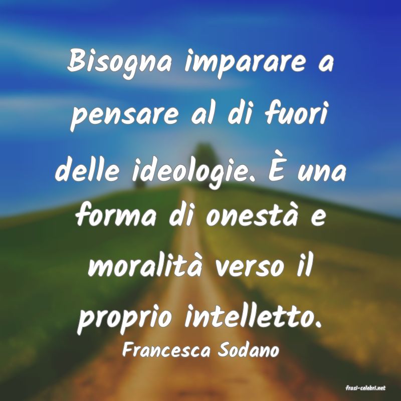 frasi di  Francesca Sodano
