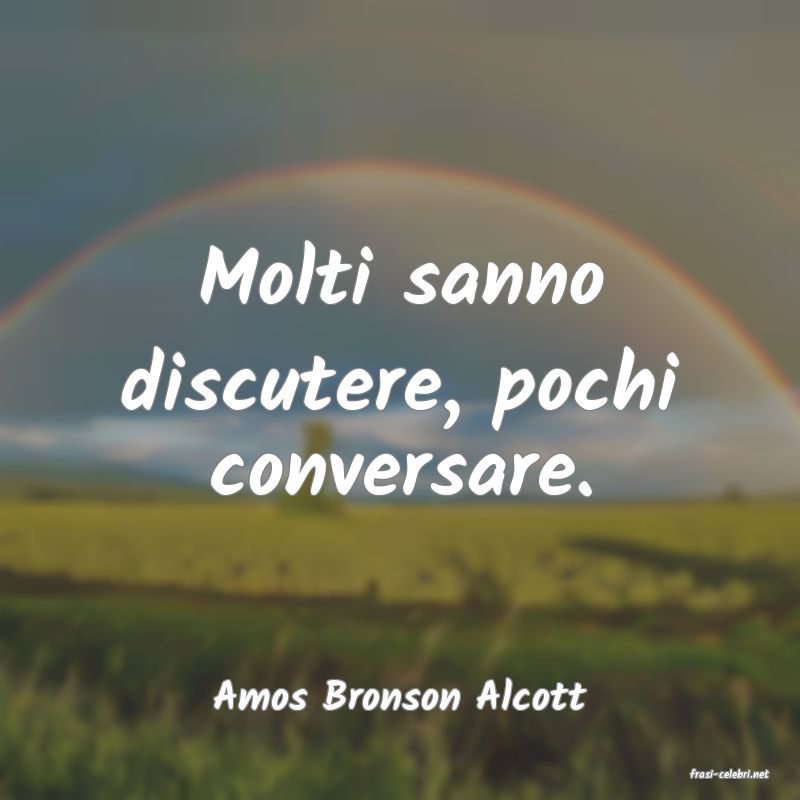 frasi di  Amos Bronson Alcott
