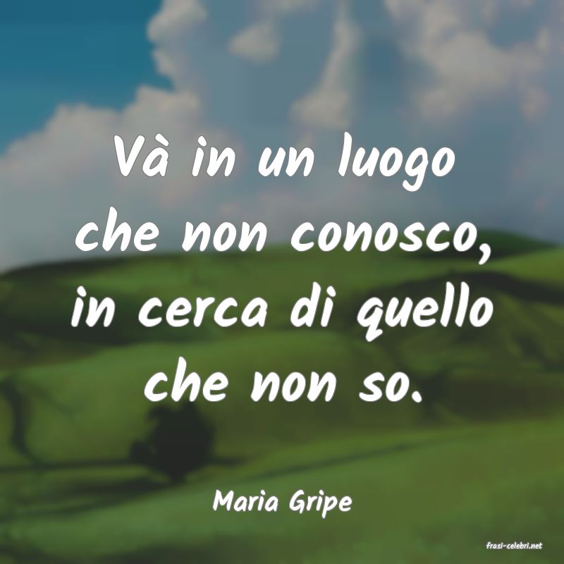 frasi di Maria Gripe