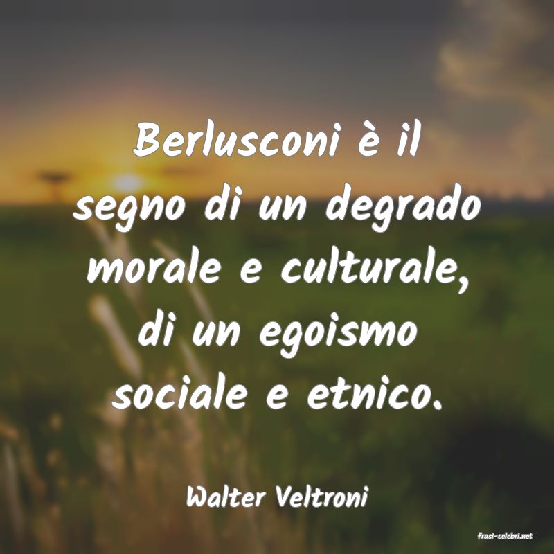frasi di Walter Veltroni