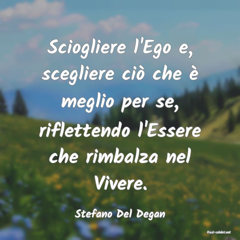 frasi di Stefano Del Degan