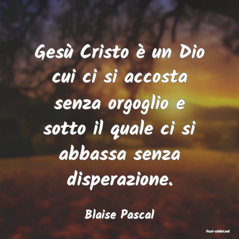 frasi di Blaise Pascal