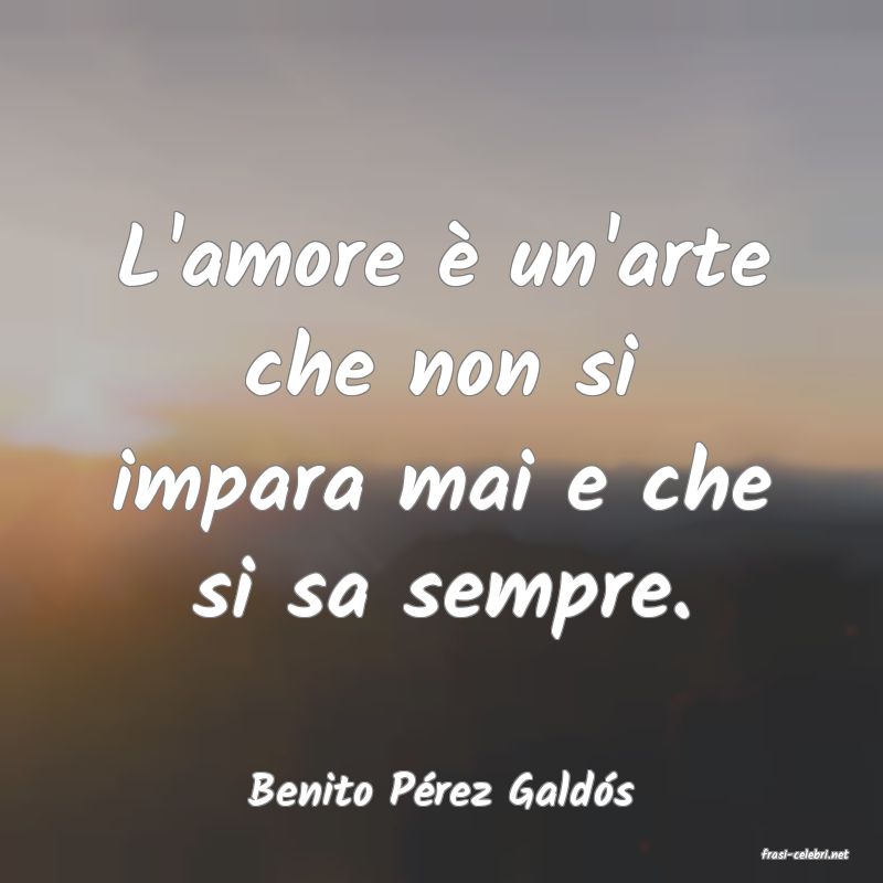 frasi di Benito Prez Galds