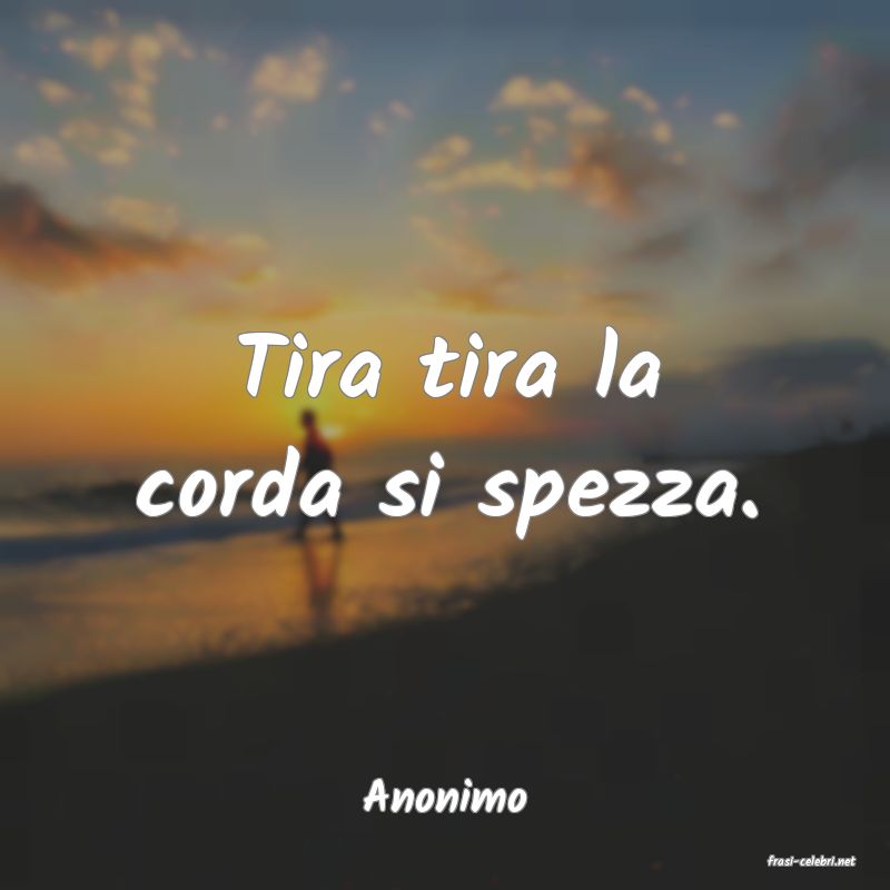 frasi di Anonimo