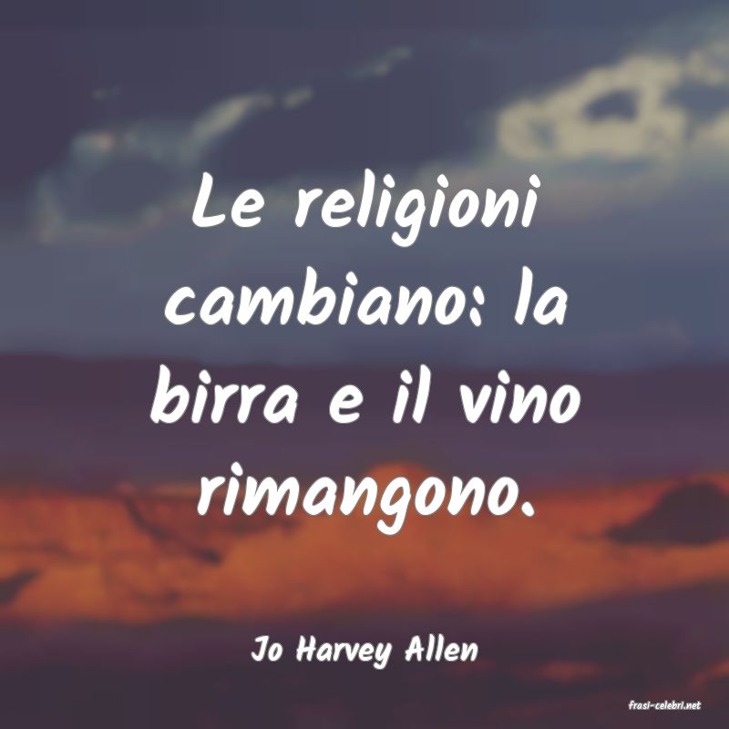 frasi di Jo Harvey Allen