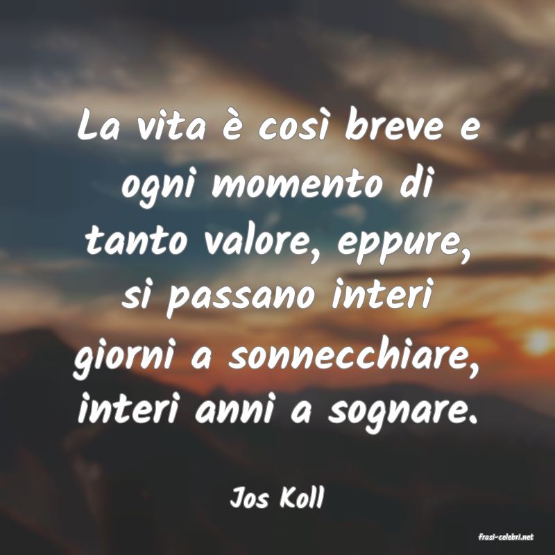frasi di Jos Koll