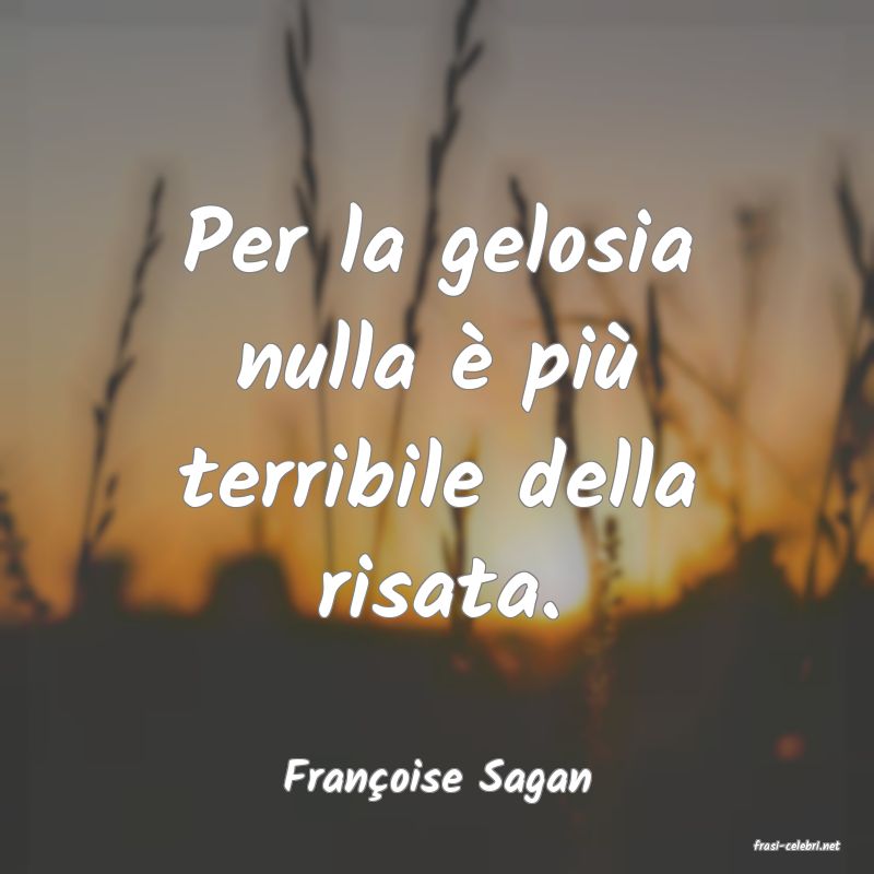 frasi di Fran�oise Sagan