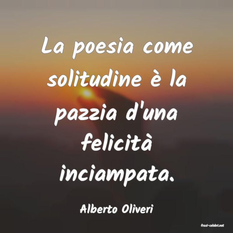 frasi di Alberto Oliveri