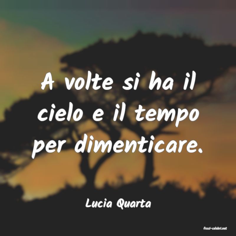 frasi di  Lucia Quarta
