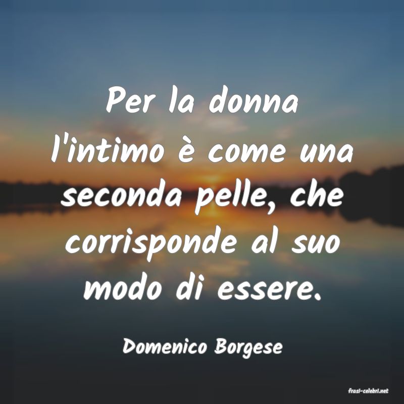 frasi di  Domenico Borgese
