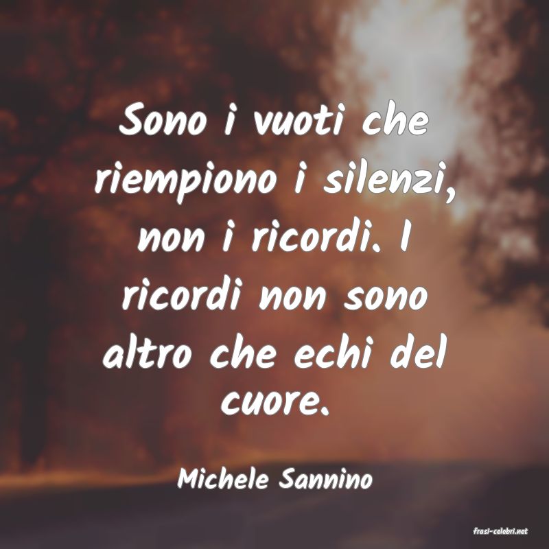 frasi di  Michele Sannino
