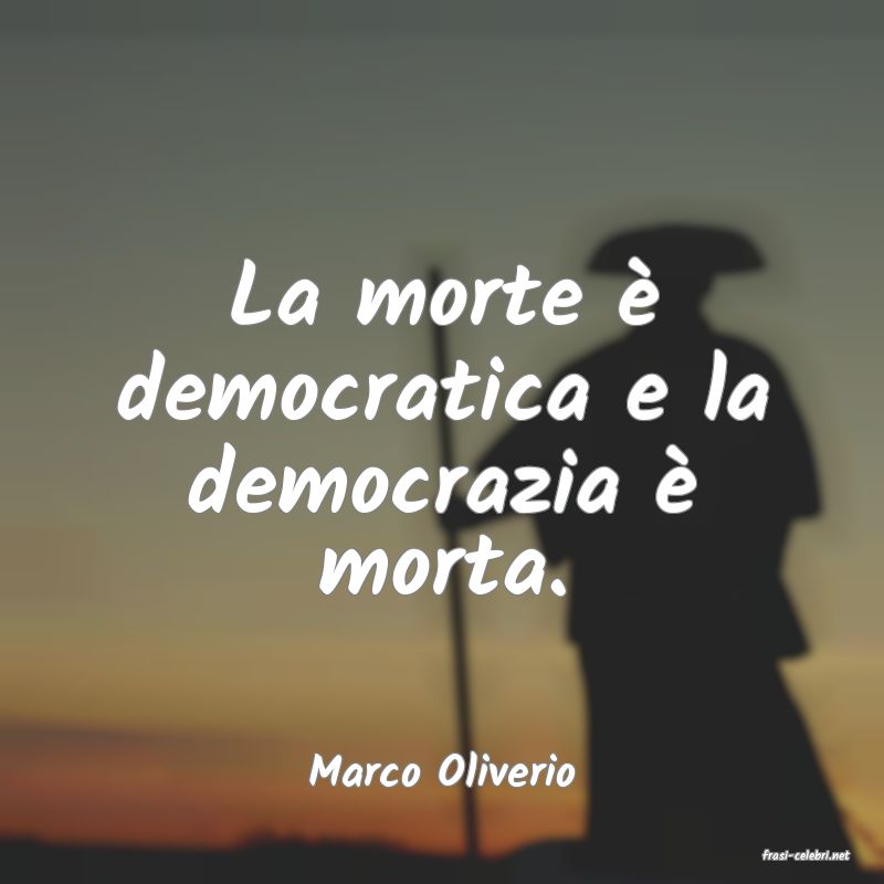 frasi di  Marco Oliverio

