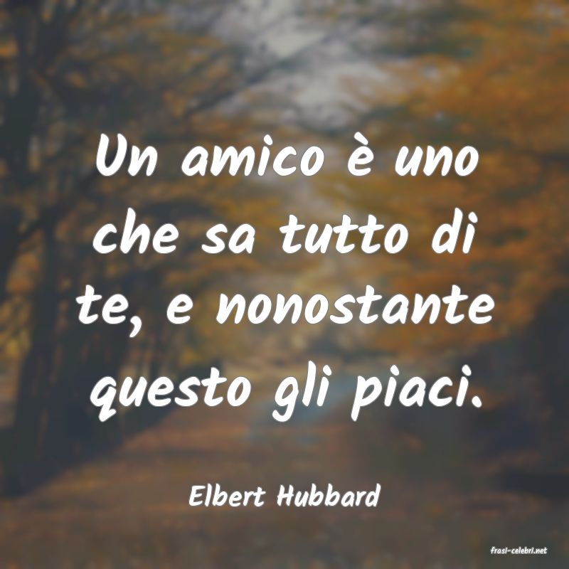 frasi di  Elbert Hubbard
