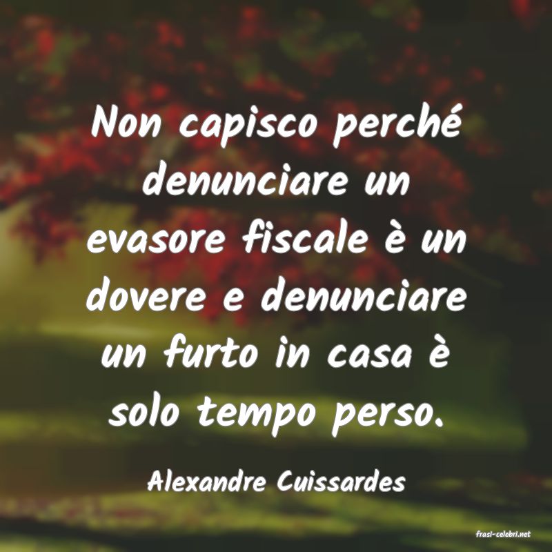 frasi di  Alexandre Cuissardes
