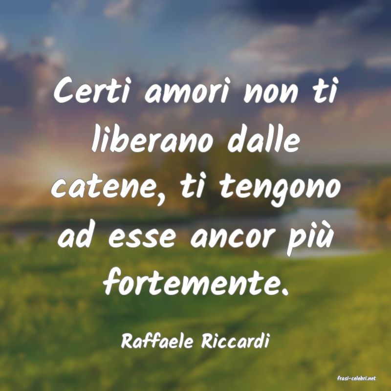 frasi di  Raffaele Riccardi

