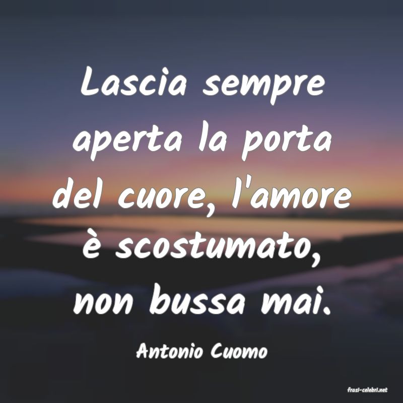 frasi di  Antonio Cuomo
