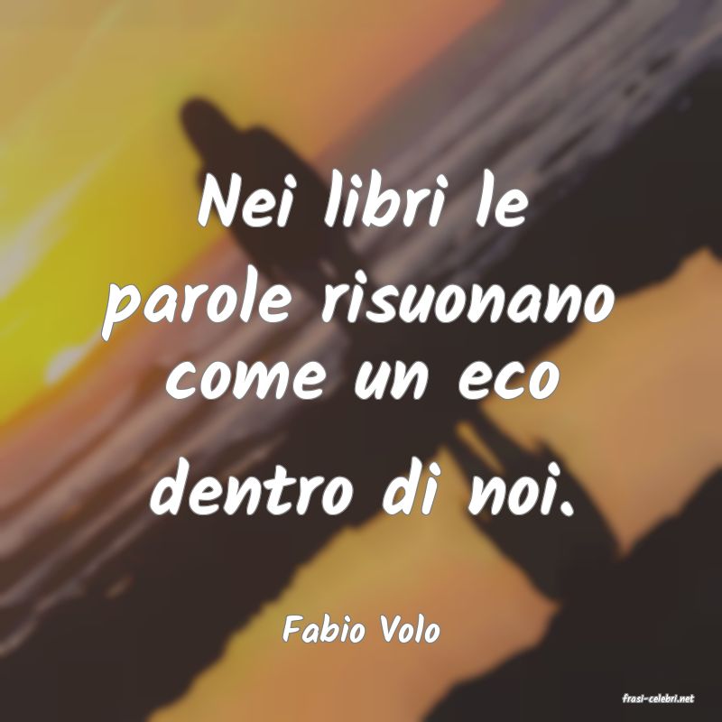 frasi di  Fabio Volo
