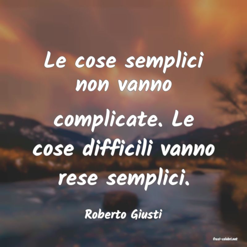 frasi di  Roberto Giusti

