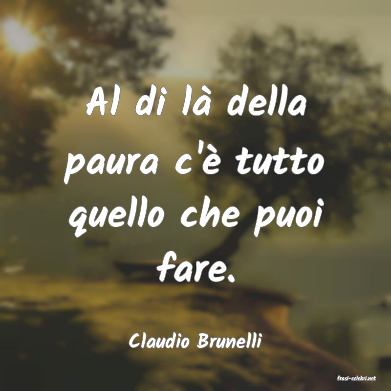 frasi di  Claudio Brunelli

